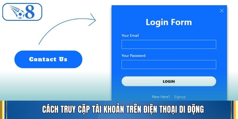 Cách truy cập tài khoản trên điện thoại di động