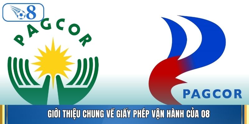 Giới thiệu chung về giấy phép vận hành của O8