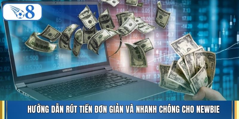 Hướng dẫn rút tiền đơn giản và nhanh chóng cho newbie