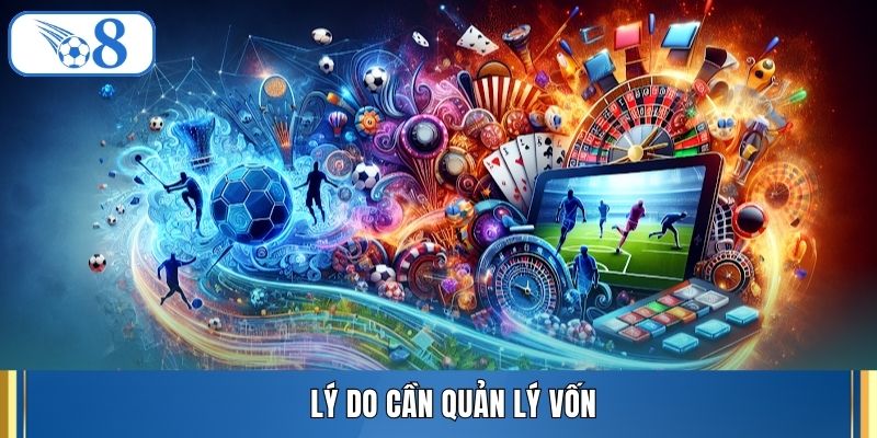 Lý do cần quản lý vốn