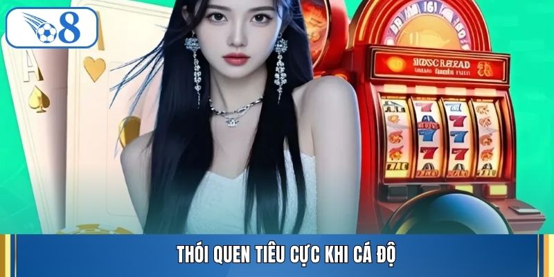 Thói quen tiêu cực khi cá độ